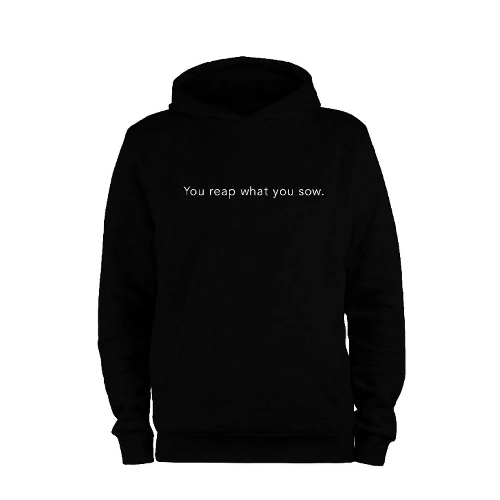 Yes Reap What You Sow Sweatshirt
