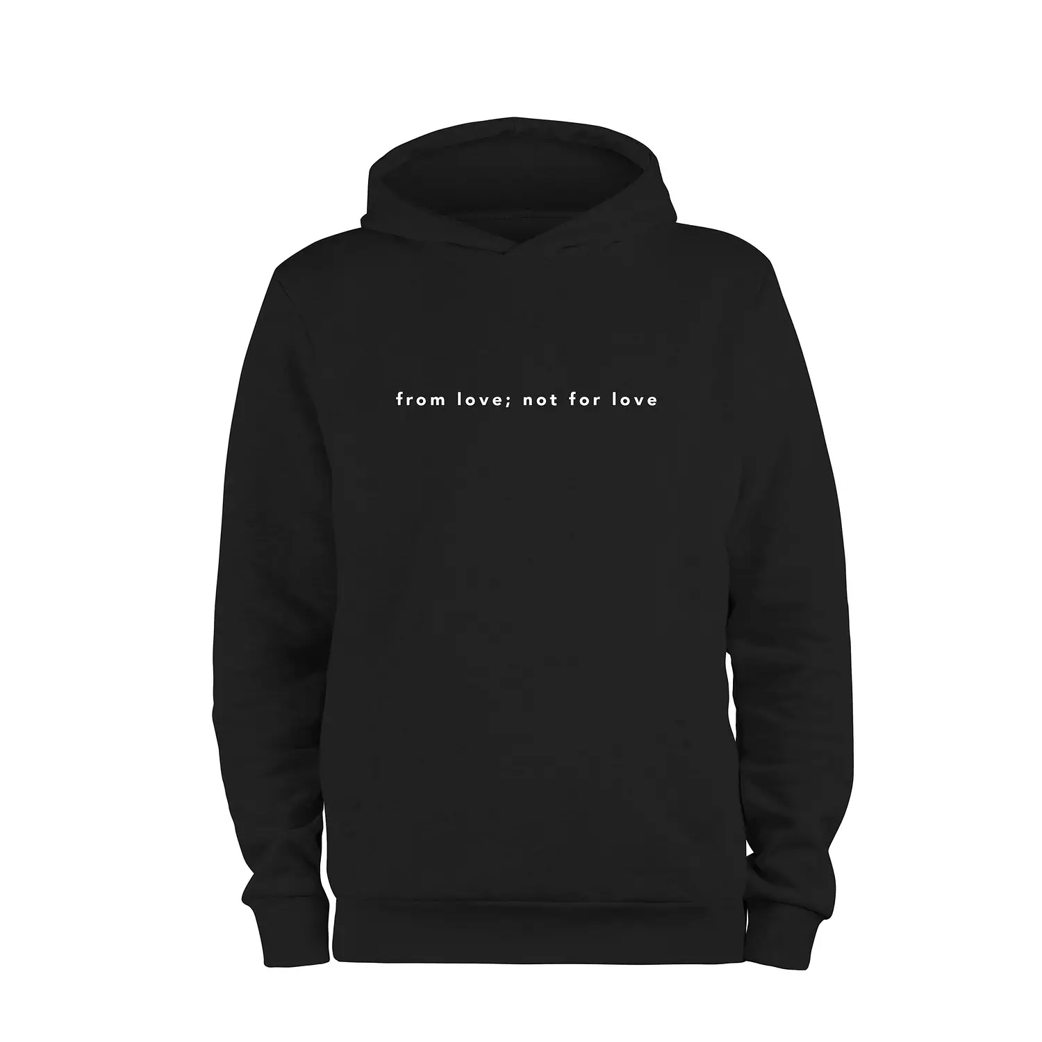 from love; not for love Sweatshirt