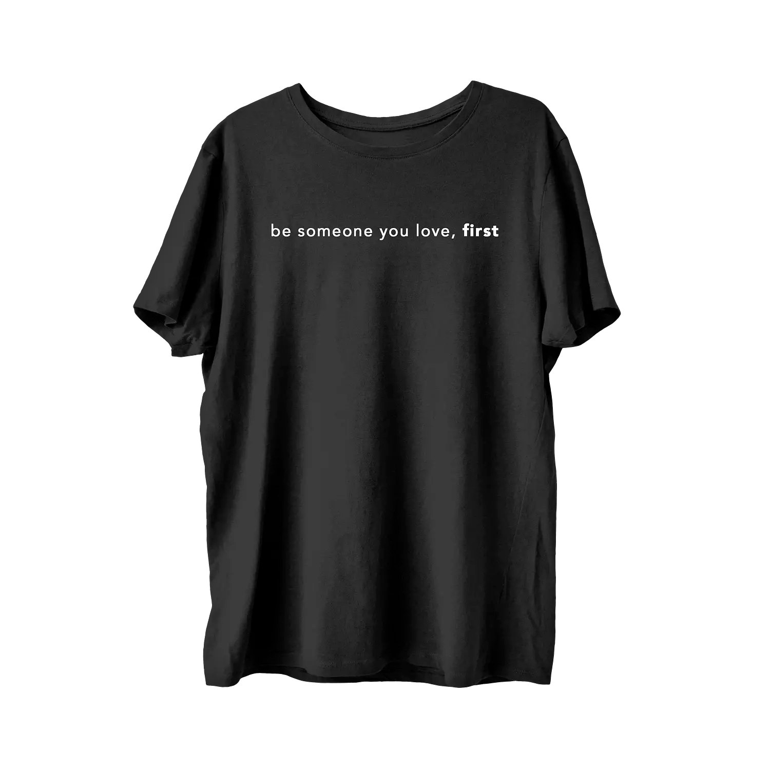 Be Someone You Love, First T-Shirt