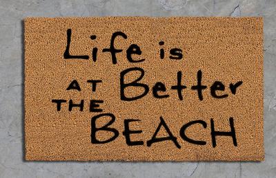 Life Is Better At The Beach Doormat